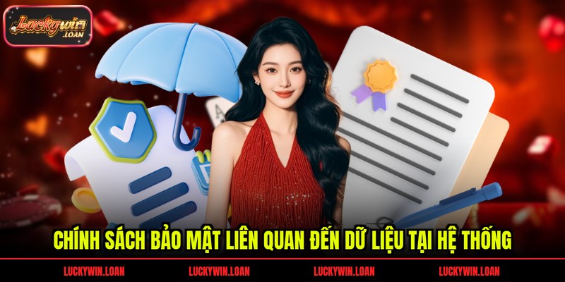 Chính sách bảo mật liên quan đến dữ liệu tại hệ thống