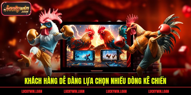 Khách hàng dễ dàng lựa chọn nhiều dòng kê chiến