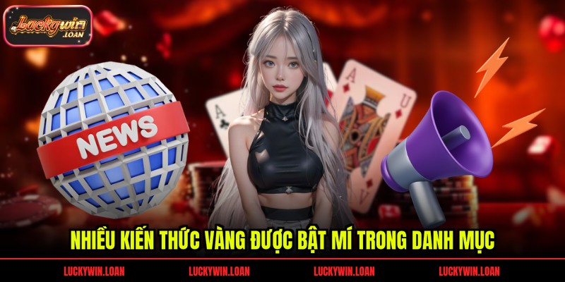 Nhiều kiến thức vàng được bật mí trong danh mục